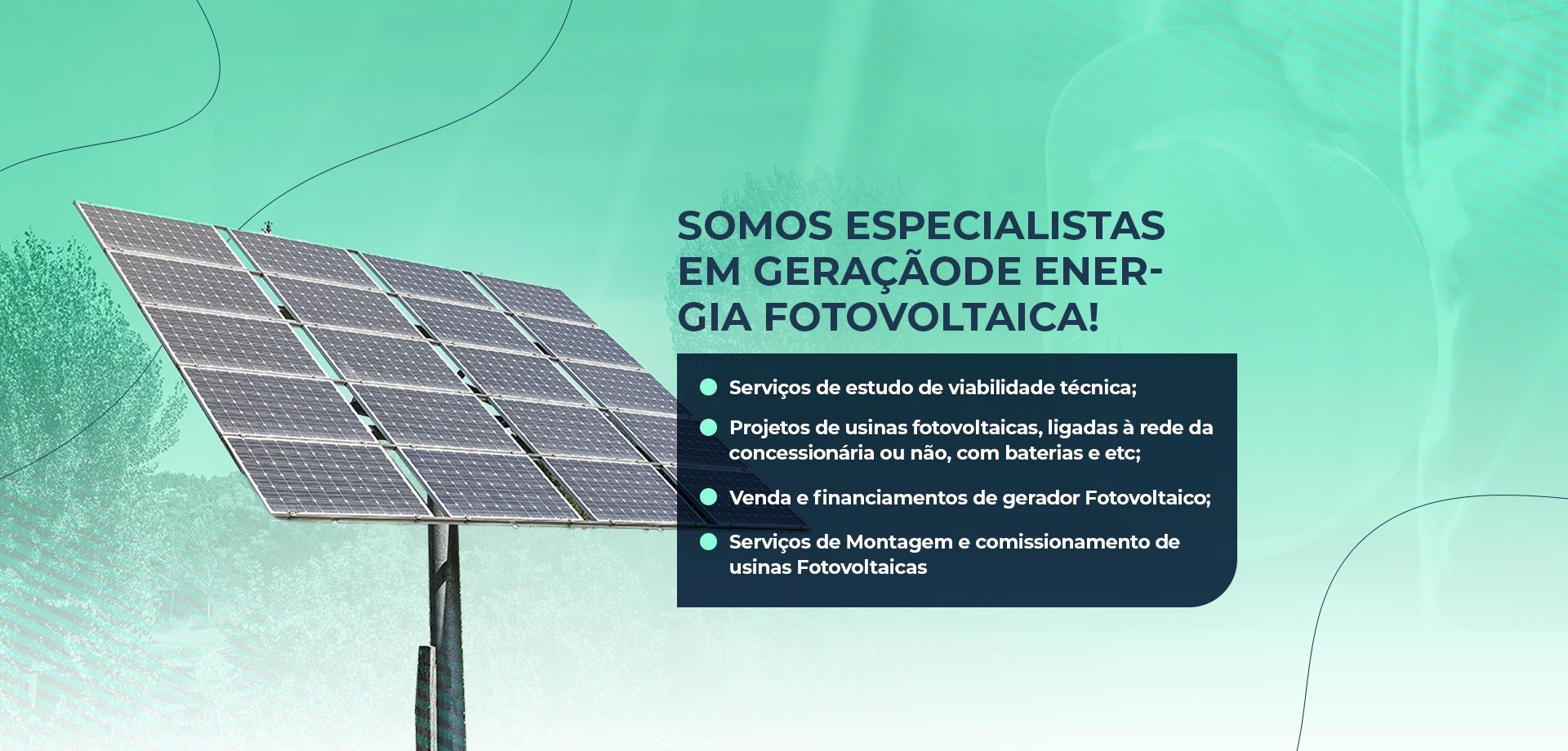 Somos especialista em geração de Energia Fotovoltaica. 